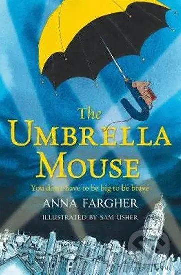 The Umbrella Mouse - Anna Fargher, Sam Usher - kniha z kategorie Pro děti