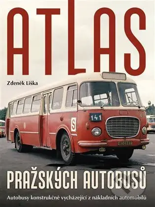 Atlas pražských autobusů - Zdeněk Liška - kniha z kategorie Historie