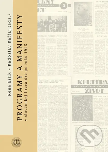 Programy a manifesty - René Bílik (Editor), Radoslav Raffaj (Editor),Programy a manifesty - René Bílik (Editor), Radoslav Raffaj (Editor) - kniha z ka