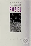 Posel - Andrea Fischerová - kniha z kategorie Beletrie