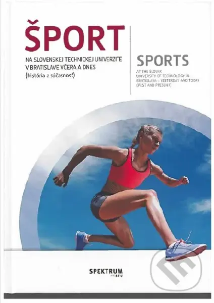 Šport na STU v Bratislave včera a dnes - Alena Cepková - kniha z kategorie Vysoké školy