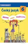 Český jazyk 6: Máme rádi češtinu (Učivo o jazyce) - Hana Hrdličková - kniha z kategorie 2. stupeň