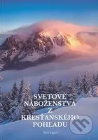 Svetové náboženstvá z kresťanského pohľadu - Peter Egger - kniha z kategorie Náboženská literatura
