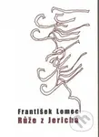 Růže z Jericha - František Lomec - kniha z kategorie Poezie