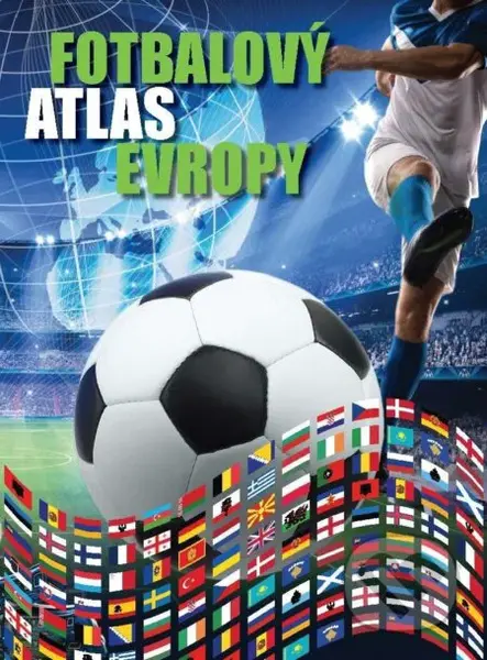 Fotbalový atlas Evropy - Jiří Tomeš - kniha z kategorie Kolektivní sporty