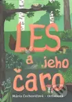 Les a jeho čaro - Mária Čechovičová-Ochabová - kniha z kategorie Beletrie pro děti