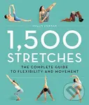 1,500 Stretches (The Complete Guide to Flexibility for Lengthening and Strengthening Every Muscle) - Hollis Liebman