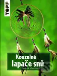 Kouzelné lapače snů (Tajemné a fascinující) - kniha z kategorie Hobby