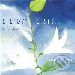 Lilium Liste:  Písně Vánočního Času - Lilium Liste