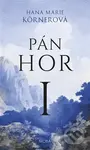 Pán hor I. - Hana Marie Körnerová - kniha z kategorie Společenská beletrie