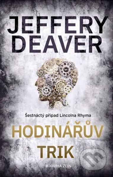 Hodinářův trik (Šestnáctý případ Lincolna Rhyma) - Jeffery Deaver - kniha z kategorie Detektivky, thrillery a horory