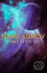 Pebble in the Sky - Isaac Asimov - kniha z kategorie Sci-fi