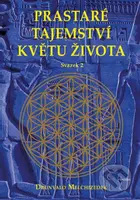Prastaré tajemství květu života - sv. 2 - Drunvalo Melchizedek - kniha z kategorie Spiritualita