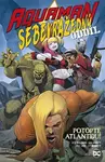 Aquaman / Sebevražedný oddíl: Potopte Atlantidu! - Dan Abnett, Rob Williams - kniha z kategorie Komiksy