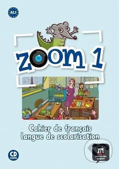 Zoom 1 (A1.1) – Cahier d´activités FLS + CD - kniha z kategorie Jazykové učebnice a slovníky
