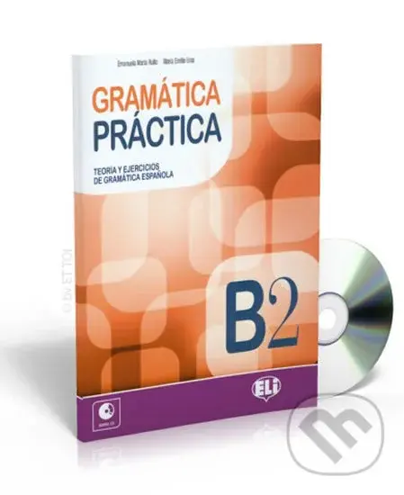 Gramática práctica B2: Libro + CD Audio - Emilia Maria Uras, Maria Emanuela Rullo,Gramática práctica B2: Libro + CD Audio - Emilia Maria Uras, Maria E