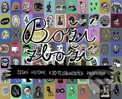 Boží zboží (Česká historie v 50 fejsbukových profilech) - kniha z kategorie Beletrie