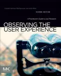 Observing the User Experience (A Practitioner's  Guide to User Research),Observing the User Experience (A Practitioner's  Guide to User Research) - kn