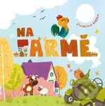 Na farmě - Julie Bezděková, Magdalena Takáčová (ilustrátor) - kniha z kategorie Pro děti