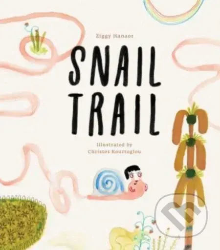 Snail Trail - Ziggy Hanaor, Christos Kourtoglou (ilustrátor) - kniha z kategorie Pro děti