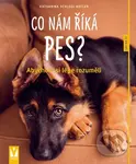 Co nám říká pes? - Katharina Schlegl-Kofler - kniha z kategorie Chov zvířat