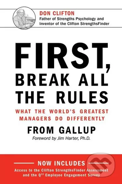 First, Break All The Rules (What the World's Greatest Managers Do Differently) - kniha z kategorie Investování
