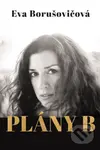 Plány B - Eva Borušovičová - kniha z kategorie Společenská beletrie