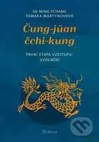 Čung-jüan čchi-kung (První etapa vzestupu: uvolnění) - kniha z kategorie Motivace a seberozvoj