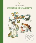 Maroško vo Vtáčikove - Ján Hála (ilustrátor), M.A. Jerský - kniha z kategorie Beletrie pro děti