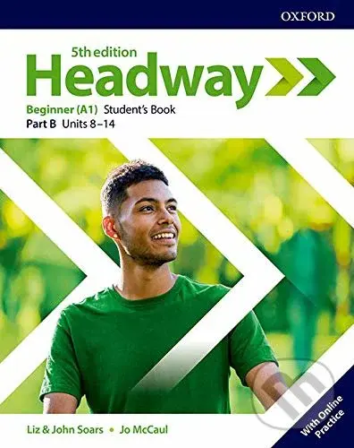 New Headway - Beginner - Student's Book B with Online Practice (5th Edition) - John Soars, Liz Soars, Jo McCaul