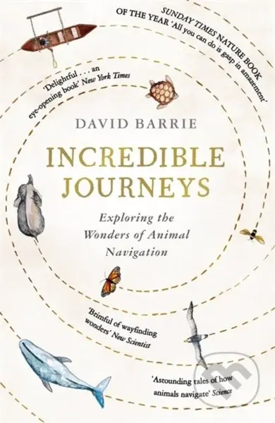 Incredible Journeys - David Barrie - kniha z kategorie Přírodní vědy a technika