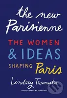 The New Parisienne (The Women & Ideas Shaping Paris) - kniha z kategorie Fotografie