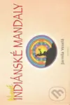Nové indiánské mandaly - Jarmila Veselá - kniha z kategorie Spiritualita
