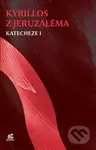 Katecheze I - Kyrillos z Jeruzaléma - kniha z kategorie Křesťanství