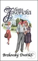 Brzkovský Dvořáci - Vlasta Javořická - kniha z kategorie Společenská beletrie