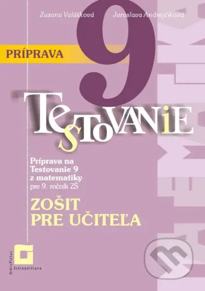 Príprava na Testovanie 9 z matematiky pre ZŠ (zošit pre učiteľa) - kniha z kategorie 2. stupeň