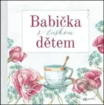 Babička s láskou dětem - kniha z kategorie Vztahy a rodina