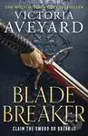 Blade Breaker - Victoria Aveyard - kniha z kategorie Fantasy