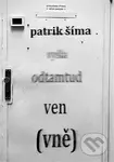 Vyšla odtamtud ven (vně) - Patrik Šíma - kniha z kategorie Poezie