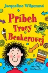 Príbeh Tracy Beakerovej - Jacqueline Wilson - kniha z kategorie Pro děti