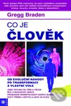 Co je člověk - Gregg Braden - kniha z kategorie Spiritualita