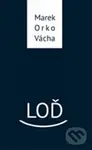Loď - Marek Vácha