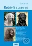 Retrívři a vodní psi - Eva Nohelová - kniha z kategorie Chov psů