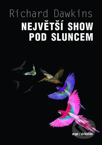 Největší show pod Sluncem - Richard Dawkins - kniha z kategorie Odborné a naučné