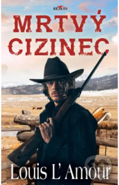 Mrtvý cizinec - Louis L´Amour - kniha z kategorie Thrillery