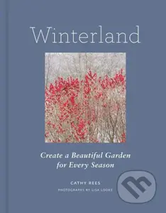 Winterland: Create a Beautiful Garden for Every Season - kniha z kategorie Hobby