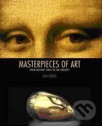 Masterpieces of Art : From Ancient Times to the Present