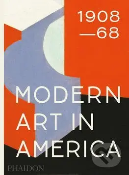 Modern Art in America 1908–68 - William C. Agee - kniha z kategorie Dějiny a teorie umění