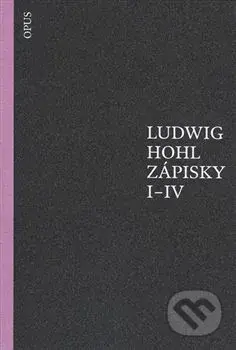 Zápisky I-IV - Ludwig Hohl - kniha z kategorie Beletrie