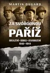 Za svobodnou Paříž (Obsazení, odboj, osvobození 1940–1944) - kniha z kategorie Odborné a naučné
